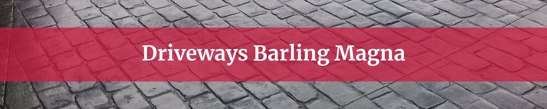 driveways Barling Magna
