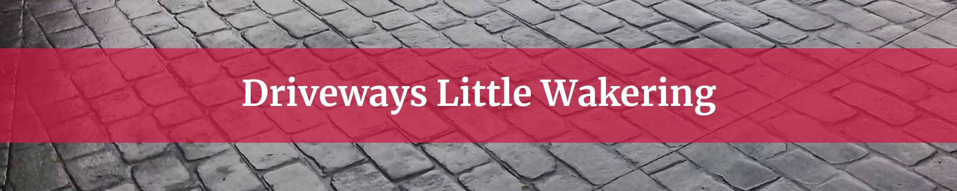 driveways Little Wakering