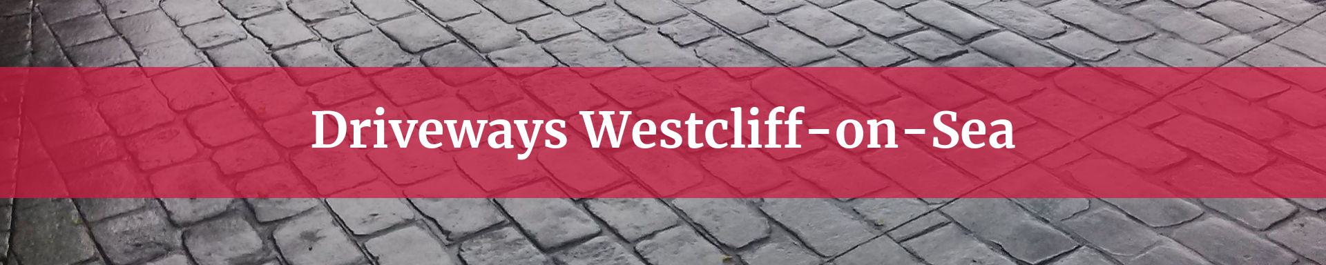 driveways Westcliff On Sea